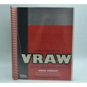 New Lessons In Virtual Reality Arc Welding GMAW Spiralbound by Lincoln Electric